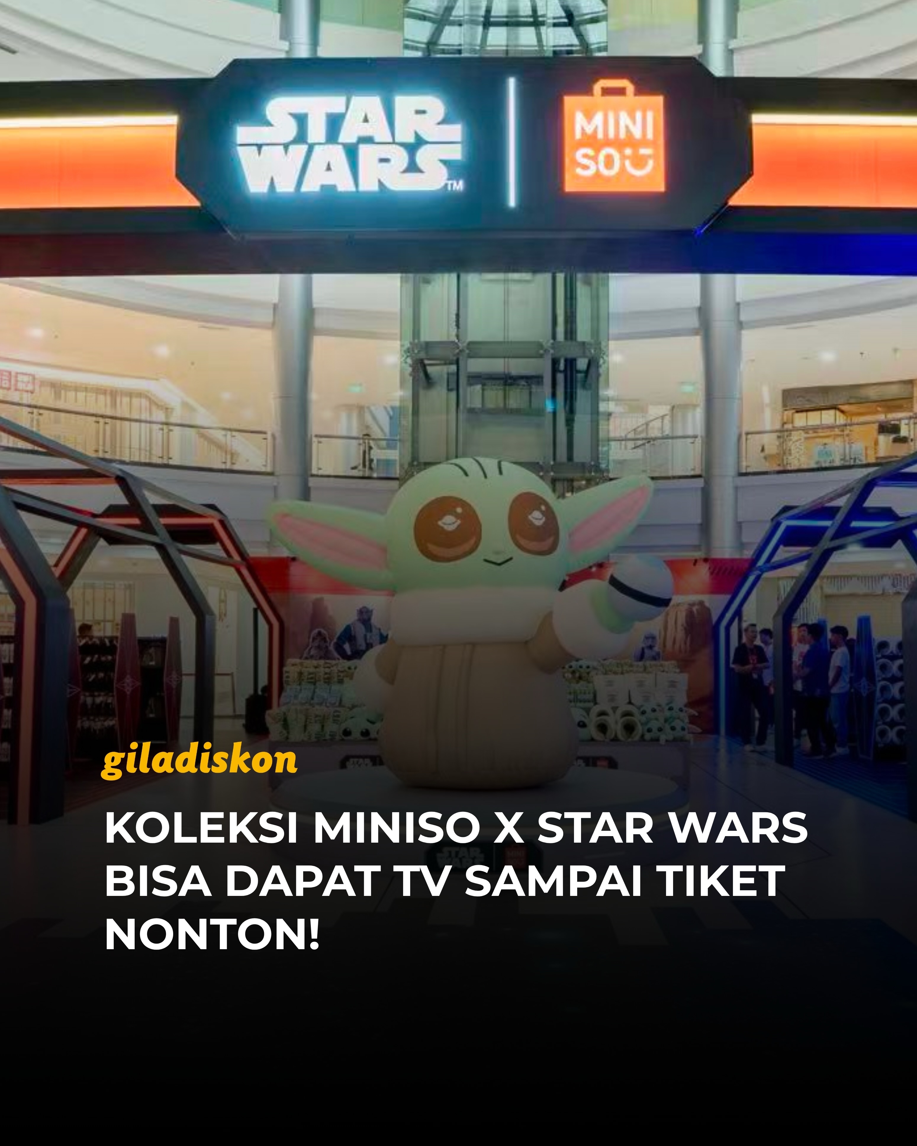 Miniso x Star Wars Pop-Up: Belanja 500K Dapat TV/HP/Tiket!