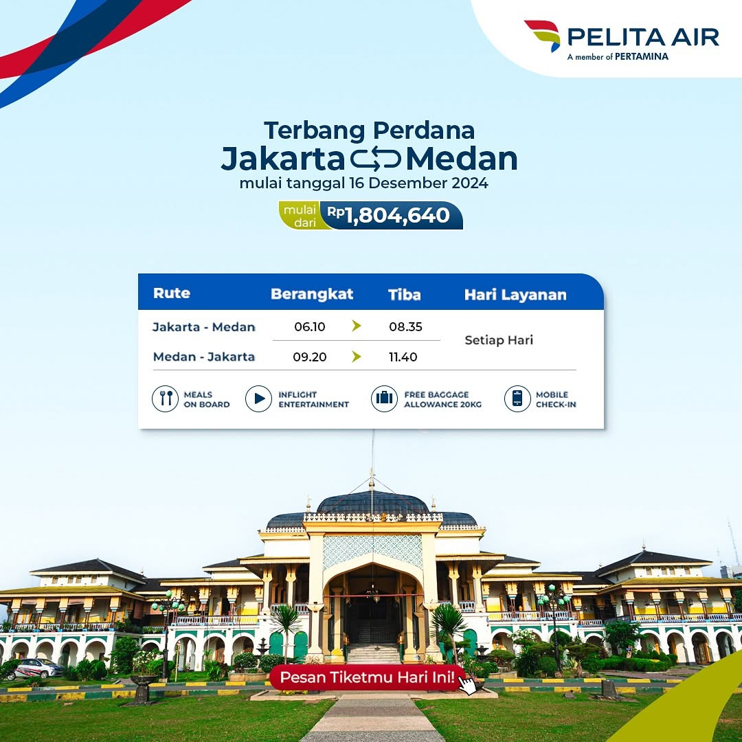 Promo Pelita Air Jakarta - Medan Mulai Dari Rp 1.8 Jutaan