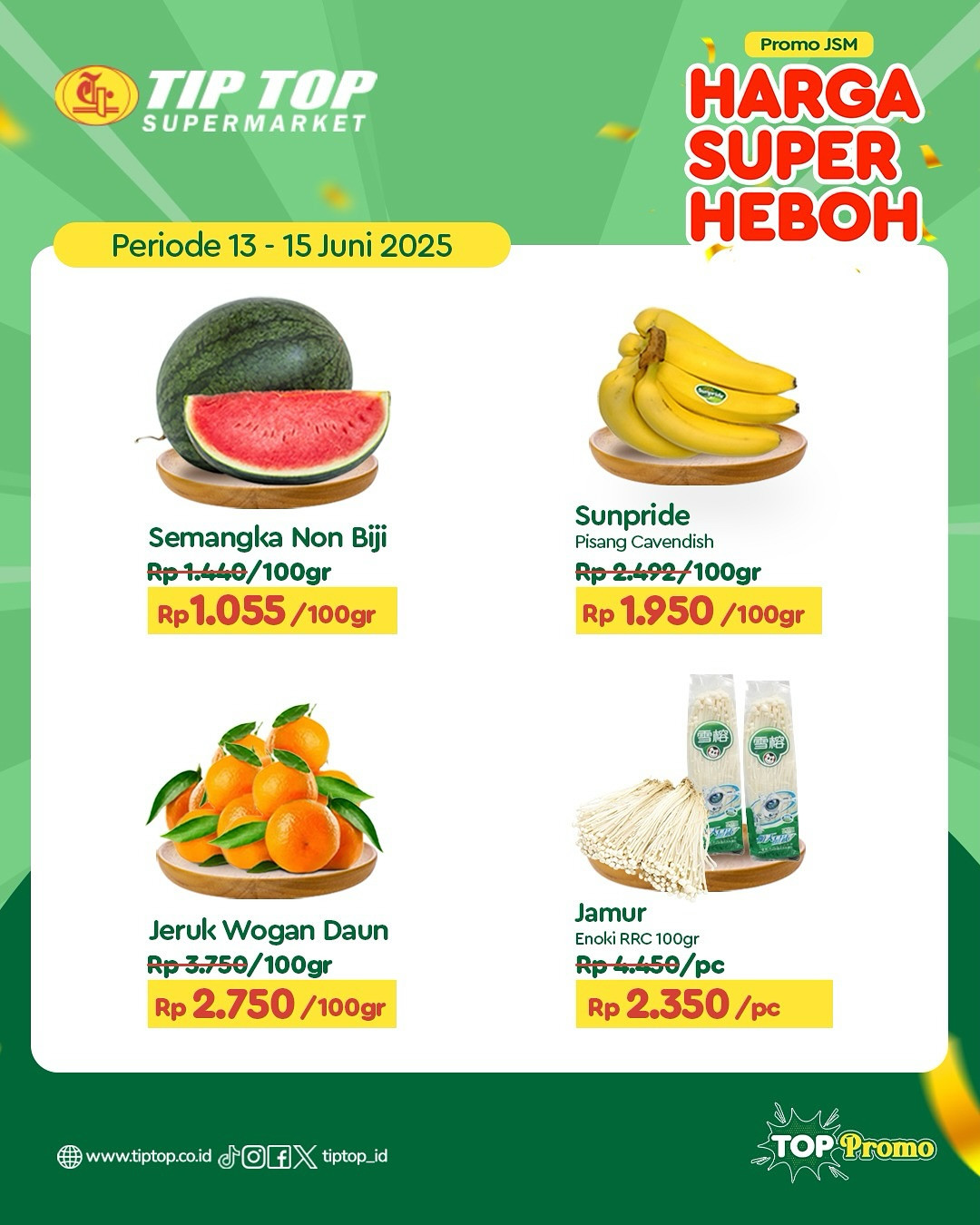 Promo Tip Top JSM Harga Super Heboh Periode `13 - 15 Juni 2025 - Image 2